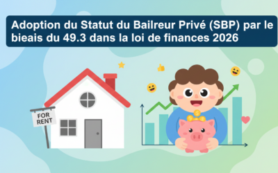Adoption du Statut du Bailleur Privé (SBP) par le biais du 49.3 dans la loi de finances 2026