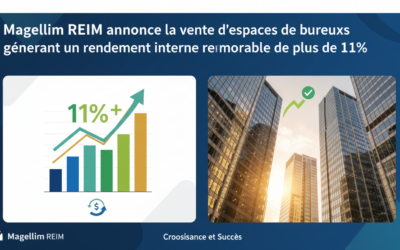 Magellim REIM annonce la vente d’espaces de bureaux gĂ©nĂ©rant un rendement interne remarquable de plus de 11%