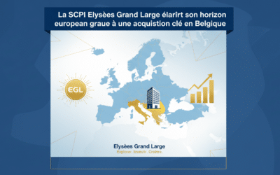 La SCPI Elysées Grand Large élargit son horizon européen grùce à une acquisition clé en Belgique