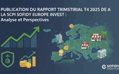 Publication du rapport trimestriel T4 2025 de la SCPI SOFIDY EUROPE INVEST : Analyse et perspectives